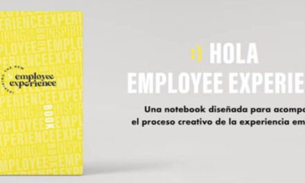 “HOLA Employee Experience”, la campaña de Be Inspiring orientada a rediseñar la Experiencia Empleado