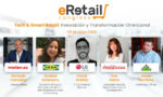 eRetail Congress 2025: Líderes del retail exploran la hiperpersonalización y la omnicanalidad